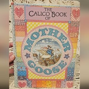 The Calico Book Of Mother Goose Cottage Nursery Rhymes